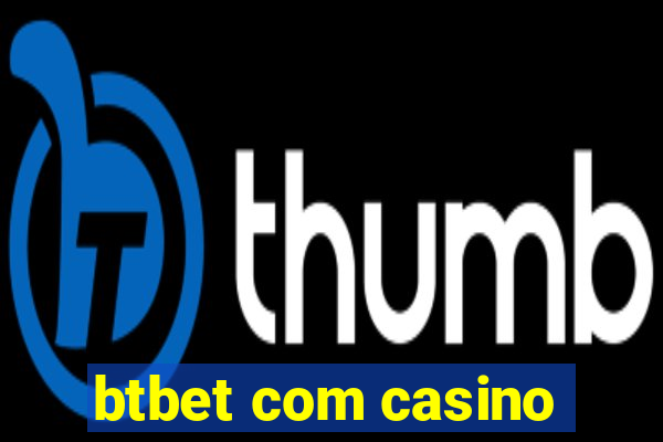 btbet com casino